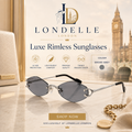 LONDELLE -  Luxe Rimless  Sunglasses